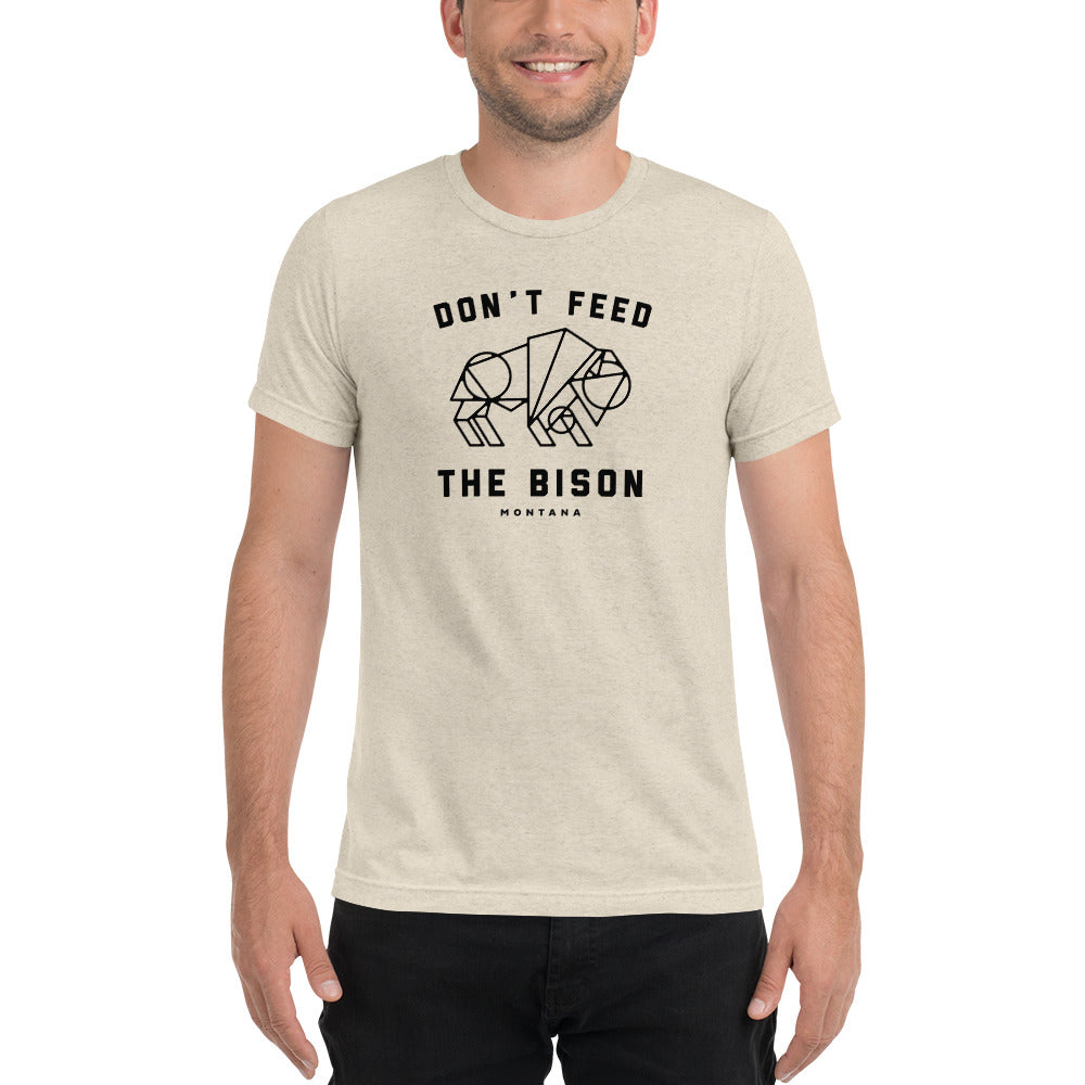 Don't Feed The Bison - Tee