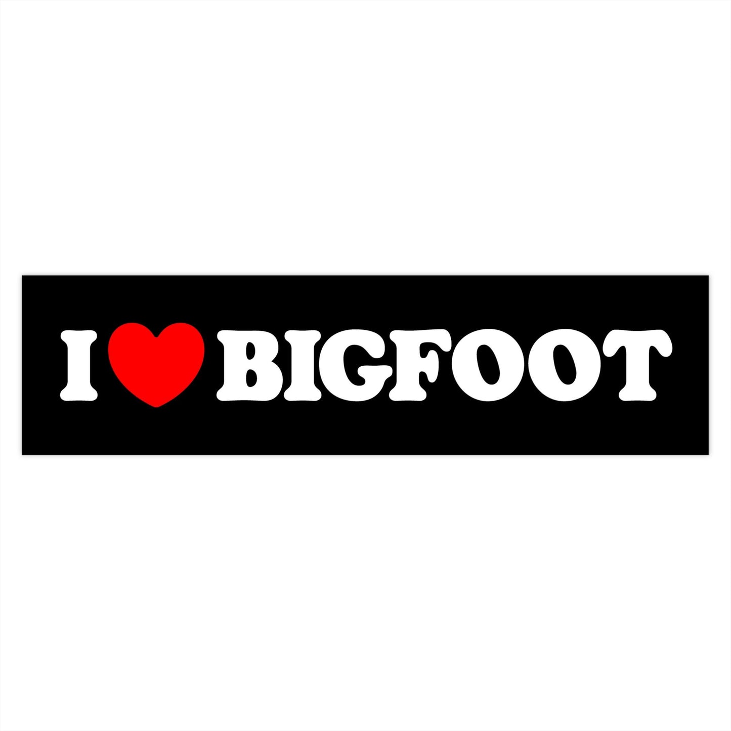 I Love Bigfoot - Bumper Stickers