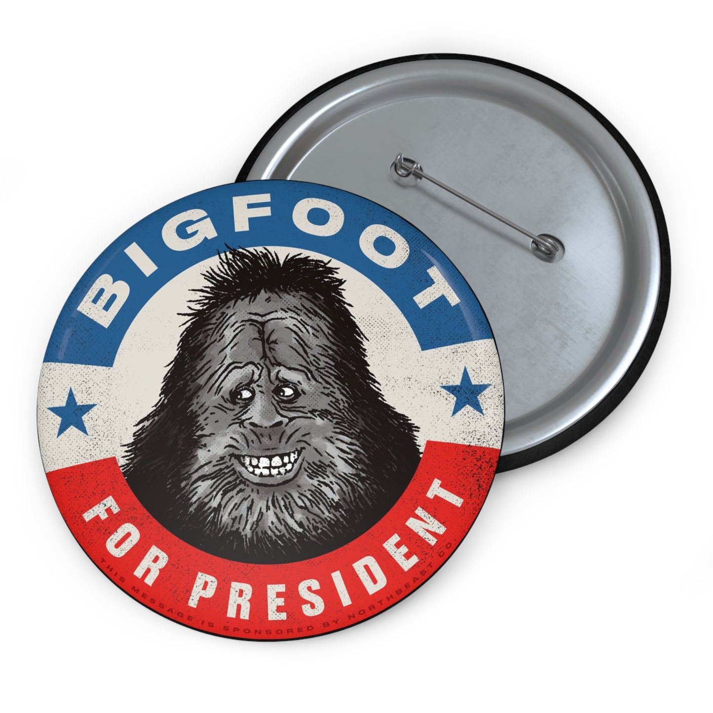 Bigfoot For President - Custom Pin Buttons