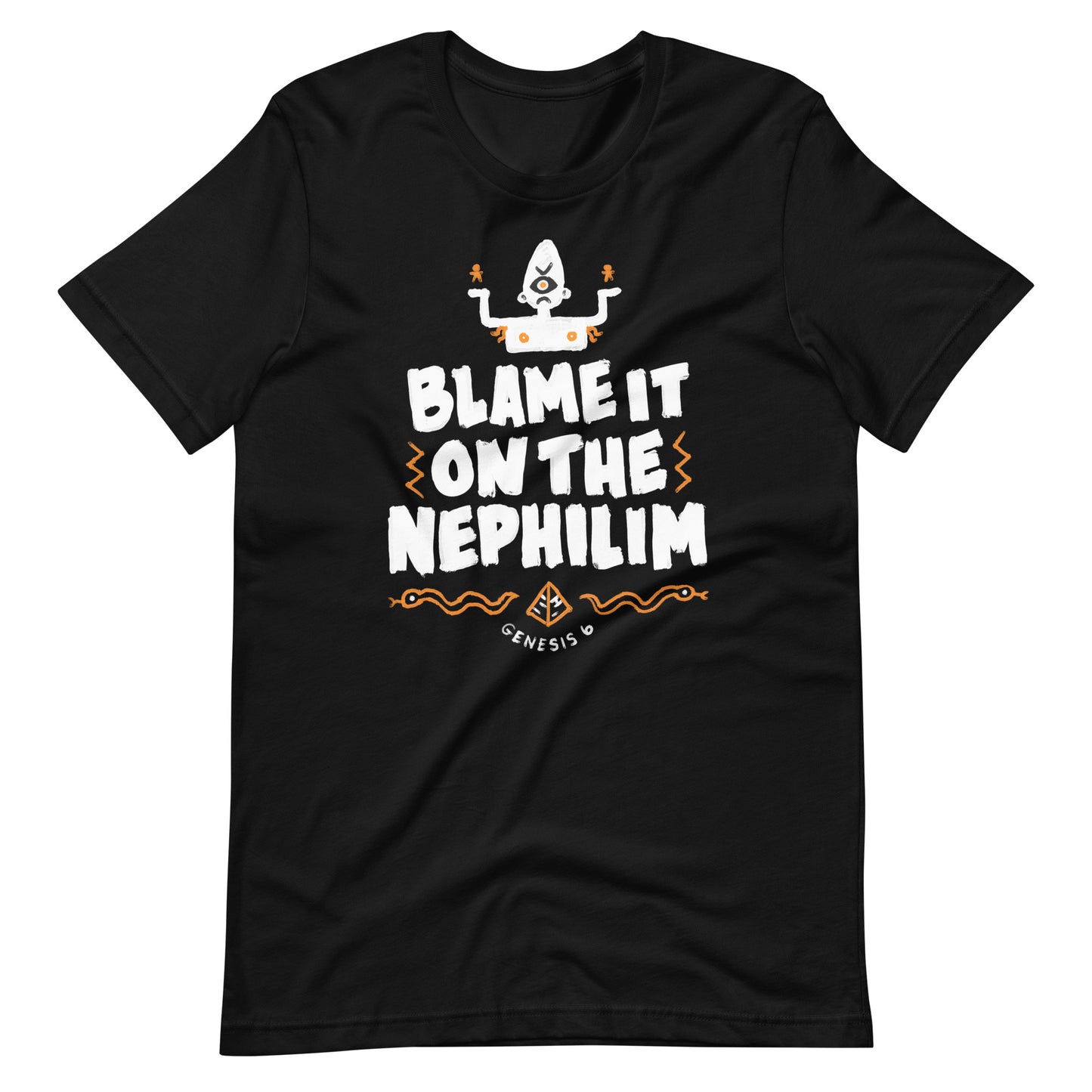 Blame it on the Nephilim - Unisex t-shirt