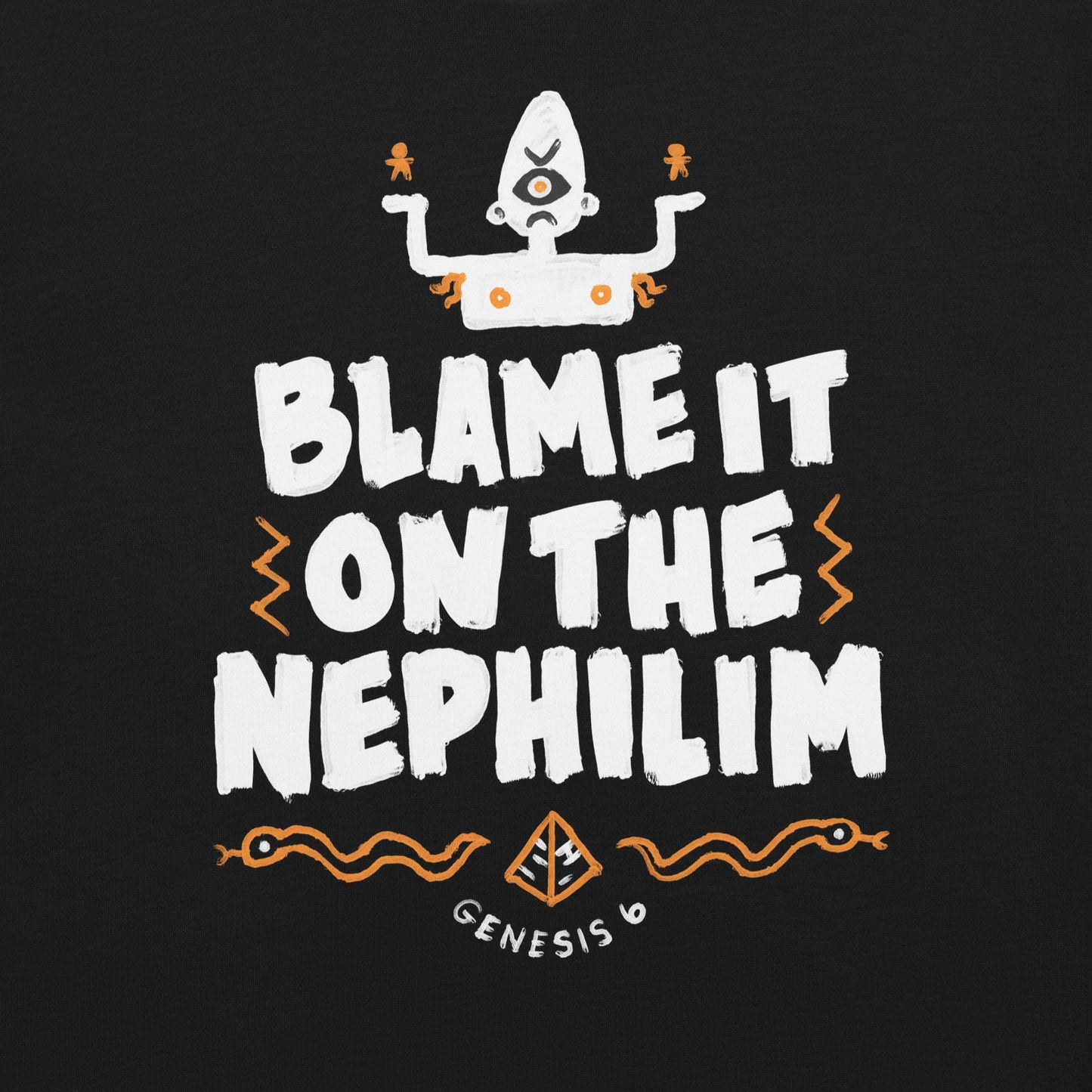 Blame it on the Nephilim - Unisex t-shirt